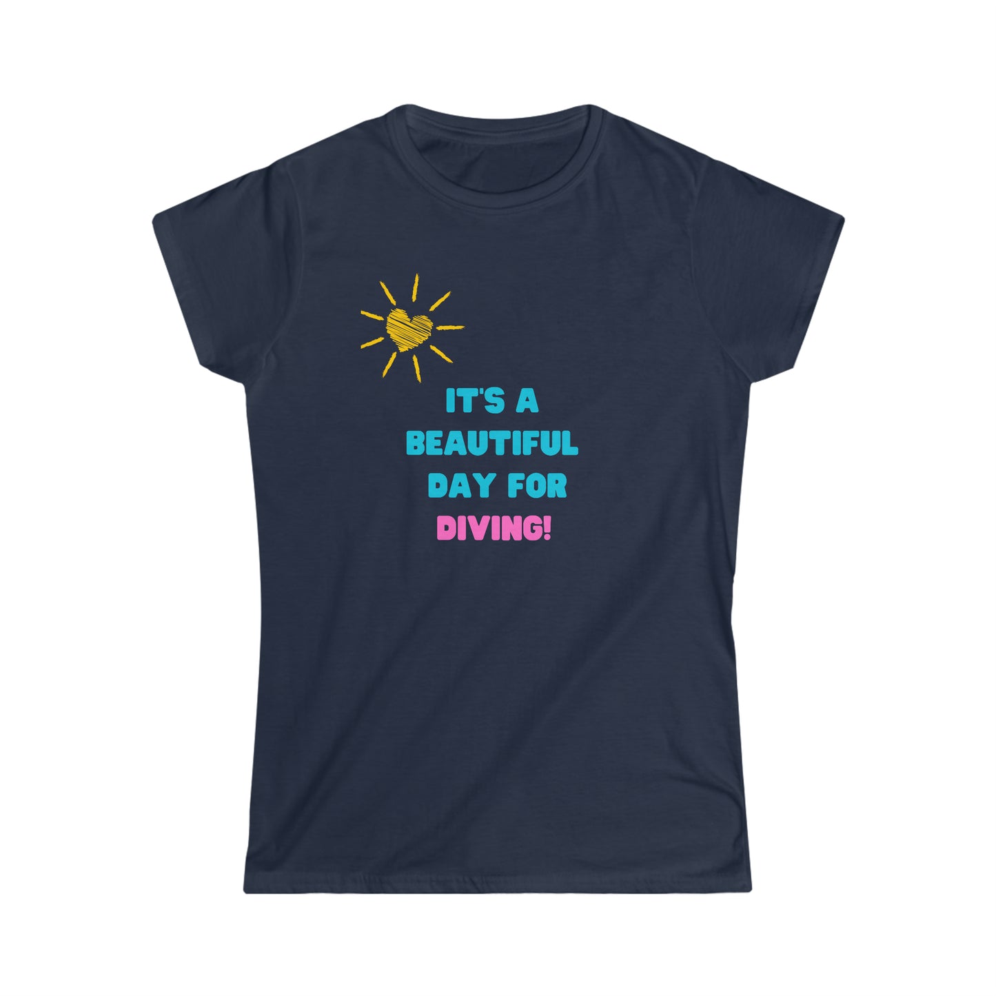 It's a Beautiful Day for Diving women's softstyle tee